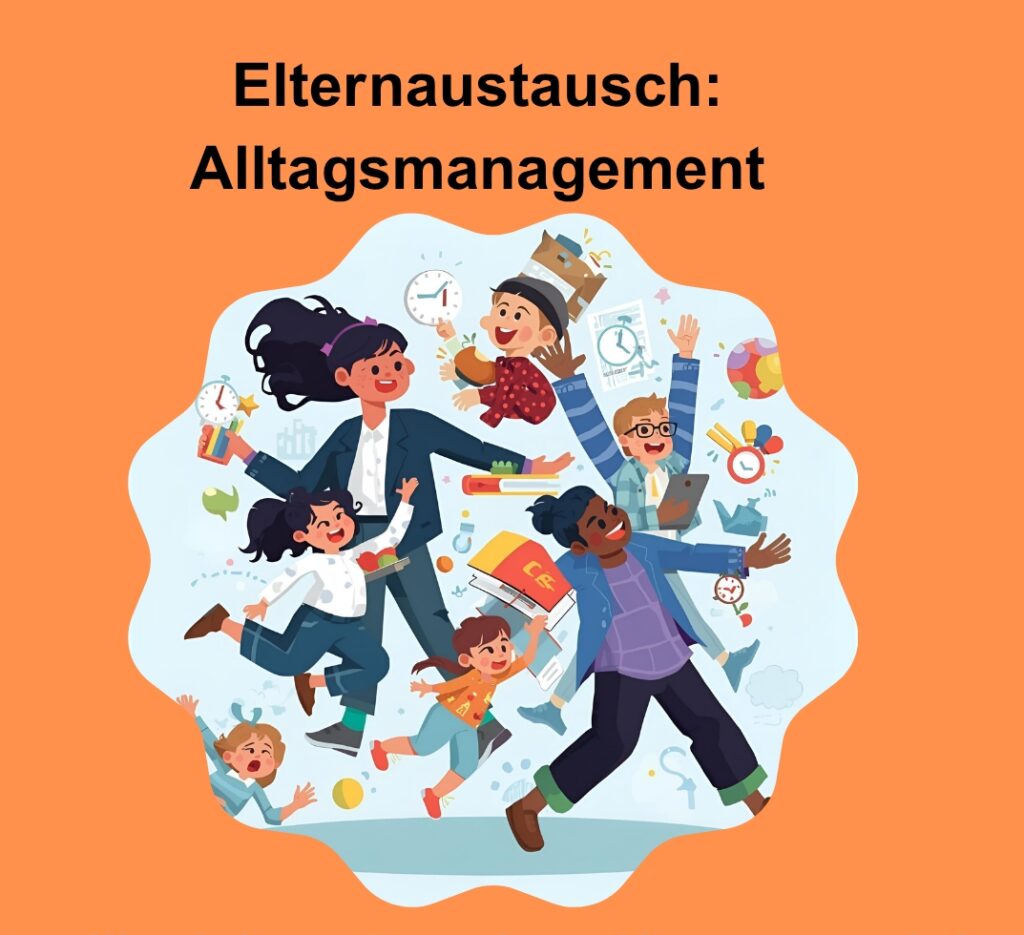 Elternaustausch: Alltagsmanagement